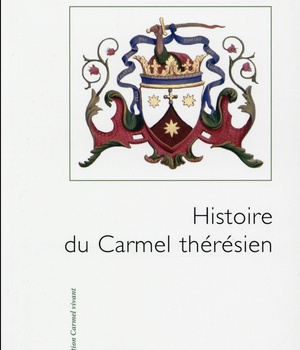 HISTOIRE DU CARMEL THERESIEN