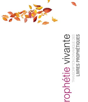 PROPHETIE VIVANTE (BROCHEE) - TRANSCRIPTION DYNAMIQUE DES LIVRES PROPHETIQUES