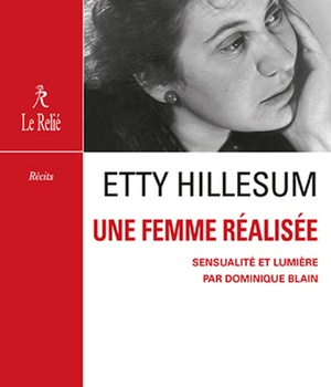 ETTY HILLESUM, UNE FEMME REALISEE - SENSUALITE ET COMPASSION