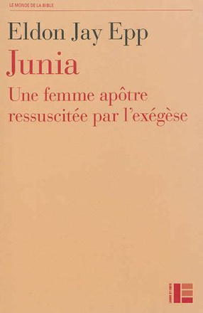 JUNIA : UNE FEMME APOTRE RESSUSCITEE PAR L'EXEGESE