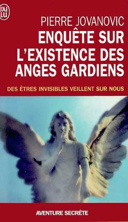 ENQUETE SUR L EXISTENCE DES ANGES GARDIENS