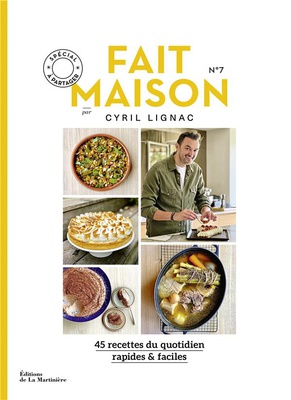 FAIT MAISON N 7 PAR CYRIL LIGNAC