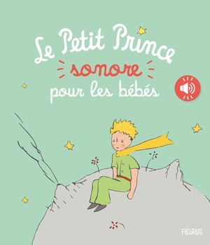 LE PETIT PRINCE SONORE POUR LES BEBES
