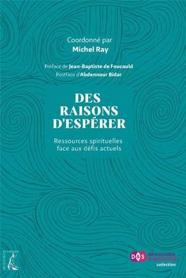 DES RAISONS D'ESPERER - RESSOURCES SPIRITUELLES FACES AUX DE