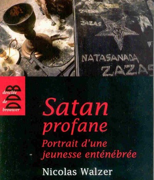 SATAN PROFANE - PORTRAIT D'UNE JEUNESSE ENTENEBREE
