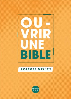 OUVRIR UNE BIBLE...