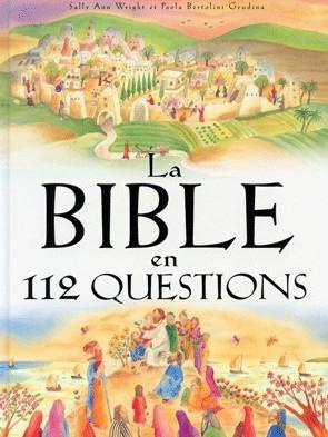 LA BIBLE EN 112 QUESTIONS