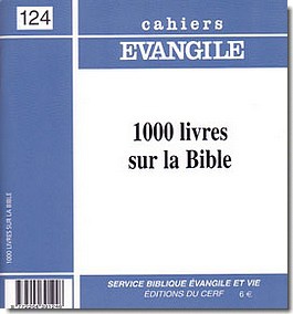 CAHIERS EVANGILE NO 124. 1000 LIVRES SUR LA BIBLE