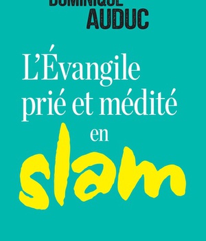 L'EVANGILE PRIE ET MEDITE EN SLAM