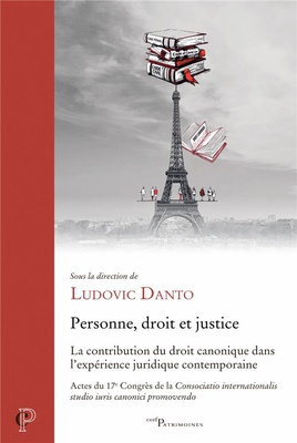 PERSONNE, DROIT ET JUSTICE - LA CONTRIBUTION DU DROIT CANONIQUE DANS L'EXPERIENCE JURIDIQUE CONTEMPO