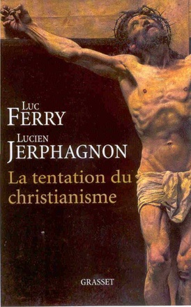 LA TENTATION DU CHRISTIANISME