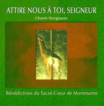 ATTIRE-NOUS A TOI SEIGNEUR - AUDIO