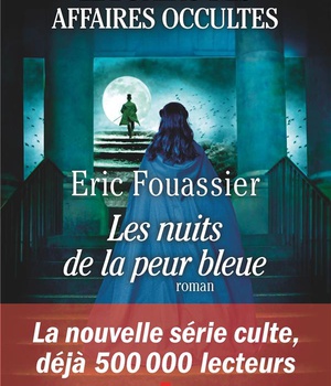 LE BUREAU DES AFFAIRES OCCULTES - TOME 3 - LES NUITS DE LA PEUR BLEUE