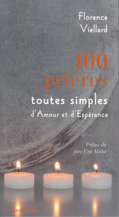 100 PRIERES TOUTES SIMPLES D'AMOUR ET D'ESPERANCE
