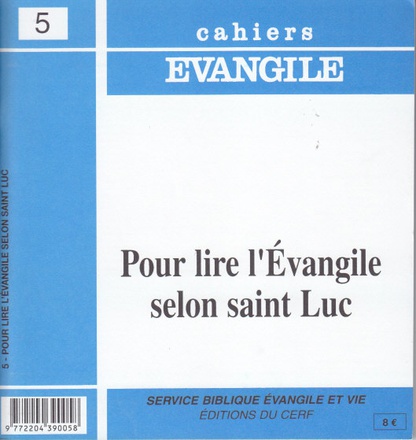 CAHIERS EVANGILE - NUMERO 05 POUR LIRE L'EVANGILESELON SAINT LUC