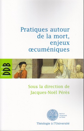PRATIQUES AUTOUR DE LA MORT, ENJEUX OECUMENIQUES