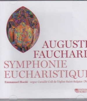 AUGUSTE FAUCHARD SYMPHONIE EUCHARISTIQUE CD