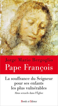 LA SOUFFRANCE DU SEIGNEUR POUR SES ENFANTS LES PLUS VULNERABLES - ABUS SEXUELS DANS L'EGLISE