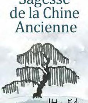 SAGESSE DE LA CHINE ANCIENNE