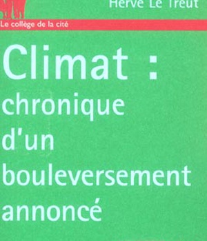 CLIMAT : CHRONIQUE D'UN BOULEVERSEMENT ANNONCE