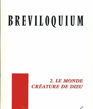 LE BREVILOQUIUM 2 LE MONDE, CREATURE DE DIEU