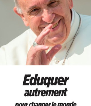 EDUQUER AUTREMENT POUR CHANGER LE MONDE