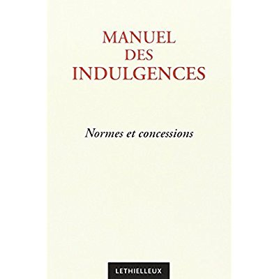 MANUEL DES INDULGENCES (3E EDITION)