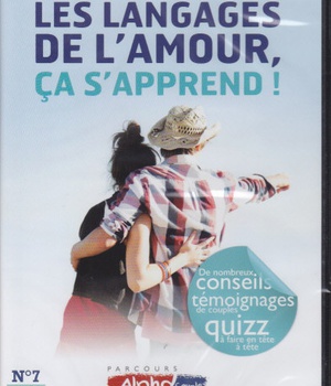 ALPHA COUPLE SOIREE N 7 - LES LANGAGES DE L'AMOUR, CA S'APPREND ! - DVD - DE NOMBREUX CONSEILS TEMOI
