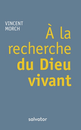 A LA RECHERCHE DU DIEU VIVANT