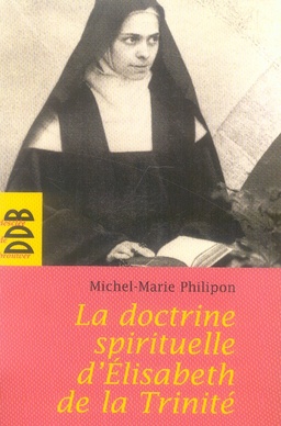 LA DOCTRINE SPIRITUELLE DE SOEUR ELISABETH DE LA TRINITE