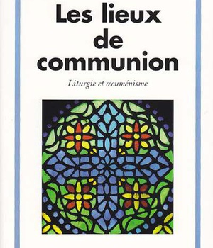 LES LIEUX DE COMMUNION