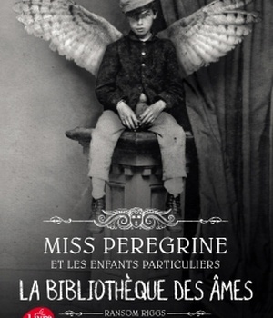 MISS PEREGRINE - TOME 3 - LA BIBLIOTHEQUE DES AMES