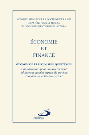 ECONOMIE ET FINANCE - CONSIDERATIONS POUR UN DISCERNEMENT ETHIQUE SUR CERTAINS ASPECTS DE SYSTEME EC