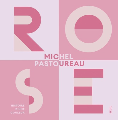 ROSE - HISTOIRE D'UNE COULEUR