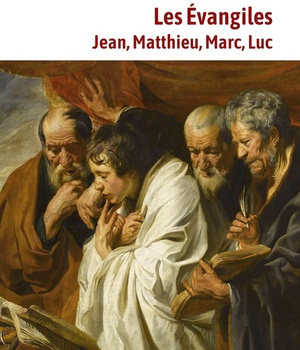 LES EVANGILES - JEAN - MATTHIEU - MARC - LUC