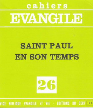 CAHIERS EVANGILE NO 26. SAINT PAUL EN SON TEMPS