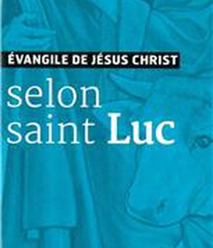 EVANGILE DE JESUS CHRIST - SELON SAINT LUC - NOUVELLE TRADUCTION AELF
