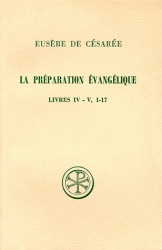 SC 262 LA PREPARATION EVANGELIQUE LIVRES IV-V, 1-17