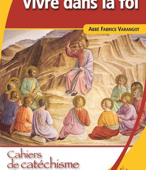 VIVRE DANS LA FOI - CAHIER DE CATECHISME - COLLEGE ETAPE 4