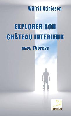 EXPLORER SON CHATEAU INTERIEUR AVEC THERESE