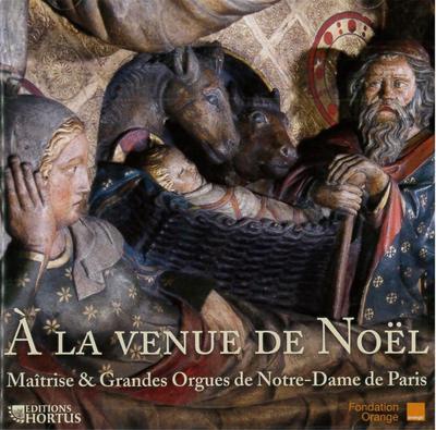 A LA VENUE DE NOEL - CD - MAITRISE & GRANDES ORGUES DE NOTRE-DAME DE PARIS