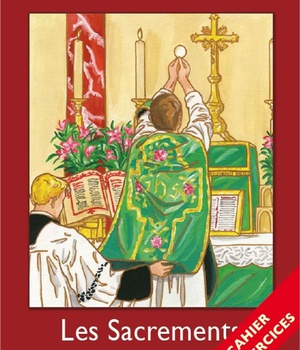 LES TROIS BLANCHEURS - V - LES TROIS BLANCHEURS - LES SACREMENTS - CAHIER D'EXERCICES - ANNEE V - AN