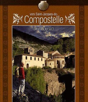 LE CHEMIN D'ARLES VERS SAINT-JACQUES-DE-COMPOSTELLE