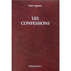 CONFESSIONS, LES (SAINT AUGUSTIN)