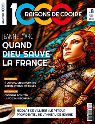 1000 RAISONS DE CROIRE - T08 - 1000 RAISONS DE CROIRE #8- SAINTE JEANNE D'ARC