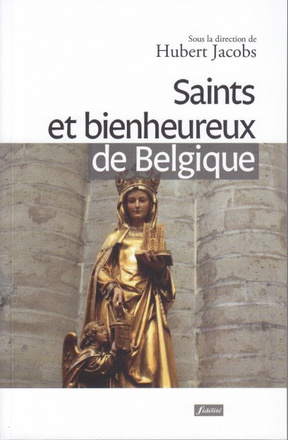 SAINTS ET BIENHEUREUX DE BELGIQUE