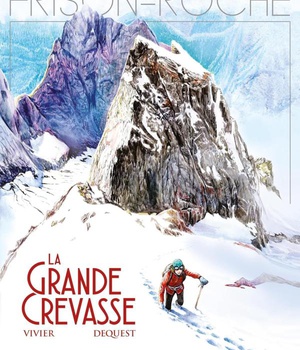 LA GRANDE CREVASSE - D'APRES L'OEUVRE DE ROGER FRISON-ROCHE