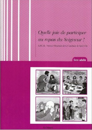 QUELLE JOIE DE PARTICIPER AU REPAS DU SEIGNEUR !