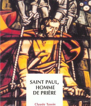 SAINT PAUL, L'HOMME DE PRIERE