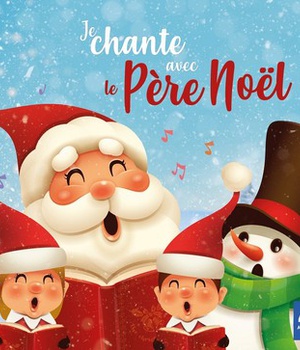 JE CHANTE AVEC LE PERE NOEL - AUDIO